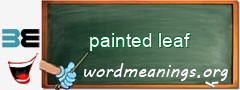 WordMeaning blackboard for painted leaf